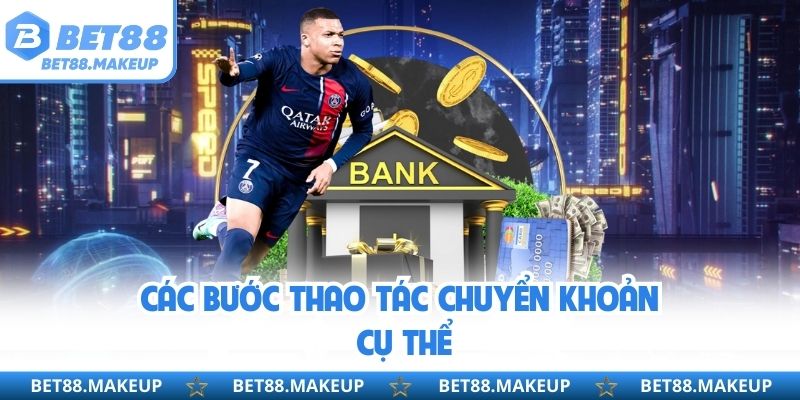 Các bước thao tác chuyển khoản cụ thể