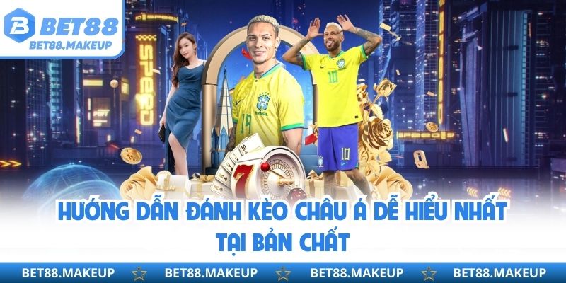 Hướng dẫn đánh kèo châu Á dễ hiểu nhất tại bản chất