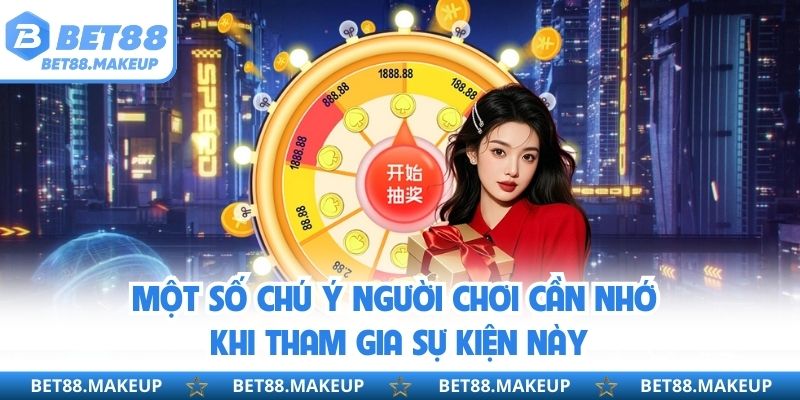 Một số chú ý người chơi cần nhớ khi tham gia sự kiện này