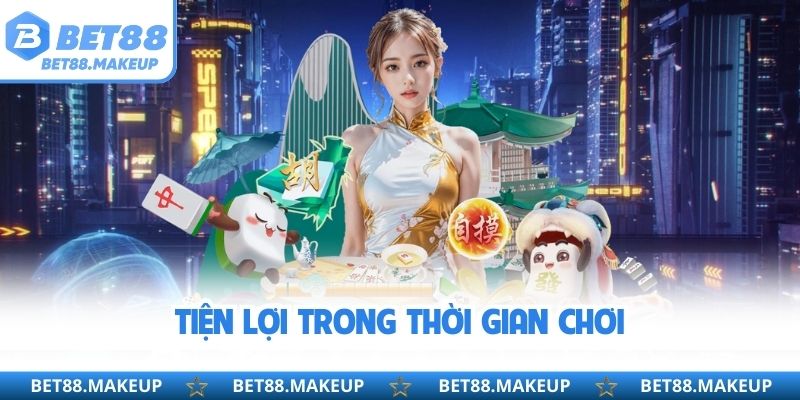 Tiện lợi trong thời gian chơi