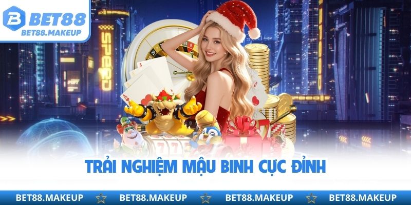 Trải nghiệm mậu binh cực đỉnh